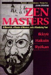 book cover of Three Zen Masters: Ikkyu, Hakuin, Ryokan by John Stevens