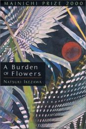 book cover of A Burden Of Flowers by Natsuki Ikezawa