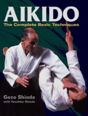 book cover of Akido: The Complete Basic Techniques by Gozo Shioda