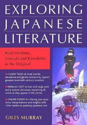 book cover of Exploring Japanese Literature: Read Mishima, Tanizaki, and Kawabata in the Original by Giles Murray