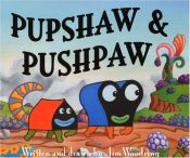 book cover of Jim Woodring Pupshaw And Pushpaw #1 by Jim Woodring