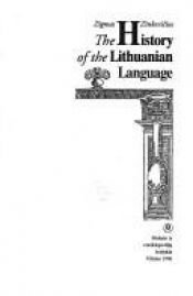 book cover of The History of the Lithuanian Language by Zigmas Zinkevičius