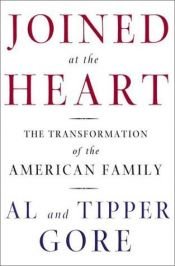 book cover of Joined at the Heart: The Transformation of the American Family (Signed Edition) by Альберт Гор