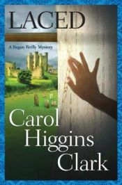 book cover of Laced by Carol Higgins Clark