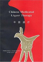 book cover of Chinese Medicated Liquor Therapy by Song Nong