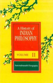 book cover of A History of Indian Philosophy Volume II (only) by Surendranath Dasgupta