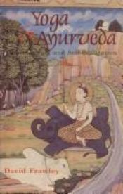 book cover of Yoga and Ayurveda: Self-Healing and Self-Realization by वामदेव शास्त्री