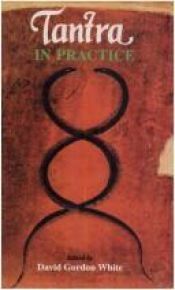 book cover of Tantra in Practice (Princeton Readings in Religions) by David Gordon White