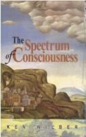 book cover of The Spectrum of Consciousness by Ken Wilber