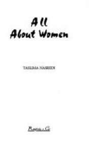 book cover of All About Women by Taslima Nasreen