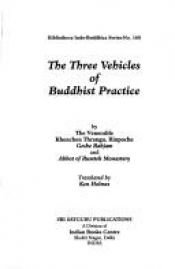 book cover of The Three Vehicles of Buddhist Practice by Thrangu Rinpoche