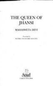 book cover of The queen of Jhansi by Mahasweta Devi