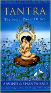 book cover of Tantra The Secret Power Of Sex by Arvind and Shanta Kale