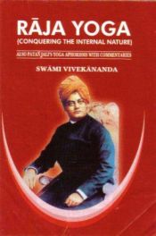 book cover of Raja-yoga, or, Conquering the internal nature by स्वामी विवेकानन्द