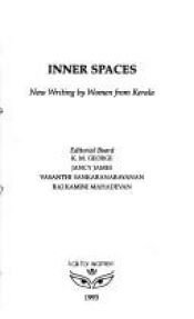 book cover of Inner Spaces: New Writing by Women From Kerala by K. M. George