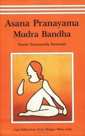 book cover of Asana, pranayama, mudra, bandha by Swami Satyananda Saraswati