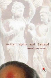 book cover of Myths and Legends: India by Donald A. MacKenzie