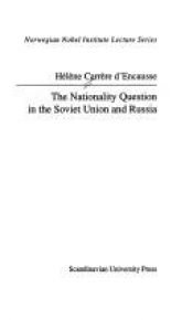 book cover of The nationality question in the Soviet Union and Russia by Hélène Carrère d'Encausse