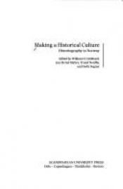 book cover of Making a Historical Culture: Historiography in Norway by William H. Hubbard