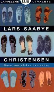 book cover of Noen som elsker hverandre : noveller by 라르스 소뷔에 크리스텐슨