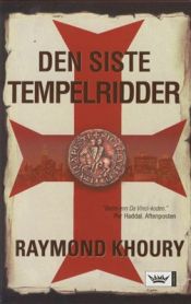 book cover of Den siste tempelridder by Raymond Khoury