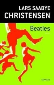 book cover of Beatles by Lars Saabye Christensen