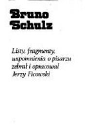 book cover of Listy, fragmenty : wspomnienia o pisarzu by Bruno Schulz