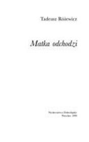 book cover of Matka odchodzi by Tadeusz Rózewicz