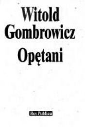 book cover of Opetani by Витольд Гомбрович