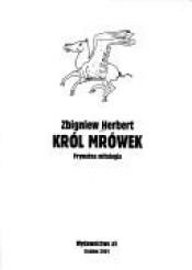 book cover of Kro l mro wek : prywatna mitologia by Zbigniew Herbert