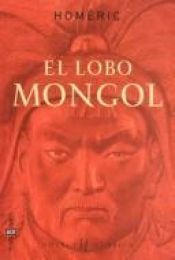 book cover of El Lobo Mongol by Homeric