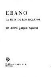 book cover of Ebano by Alberto Vázquez-Figueroa