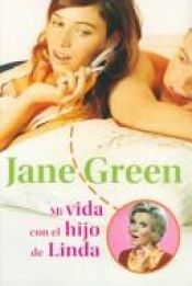 book cover of Mi vida con el hijo de Linda by Jane Green