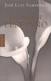 book cover of Amante Lesbiano by José Luis Sampedro