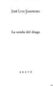 book cover of La Senda del Drago by José Luis Sampedro