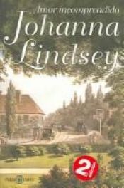 book cover of Amor Incomprendido by Johanna Lindsey