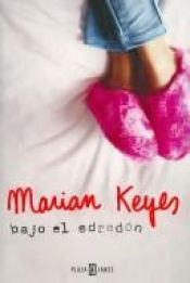 book cover of Bajo El Edredon by Marian Keyes