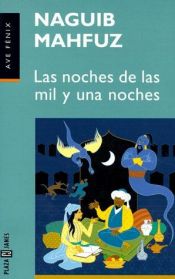 book cover of Las Noches de Las Mil y Una Noche by Naguib Mahfuz