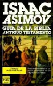 book cover of Asimov's Guide to the Bible (Volume One): The Old Testament by Այզեկ Ազիմով