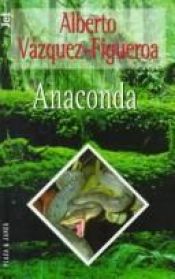 book cover of Anaconda by Alberto Vázquez-Figueroa