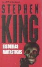 book cover of Historias Fantásticas by Stīvens Kings