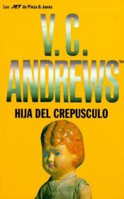 book cover of Cutler 3: Hija del Crepúsculo by Virginia Cleo Andrews