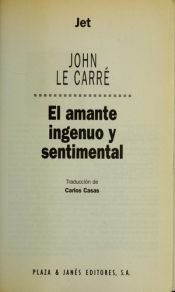 book cover of El Amante Ingenuo y Sentimental by John le Carré