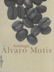 book cover of Antologia by Alvaro Mutis