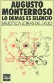 book cover of Il resto è silenzio by Augusto Monterroso