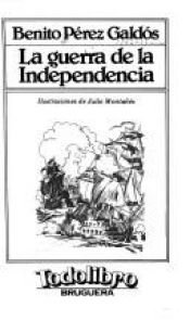 book cover of La guerra de la Independencia (Todolibro ; 75) by 貝尼托·佩雷斯·加爾多斯