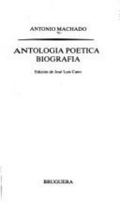 book cover of Antología poética ; Biografía (Libro amigo) by Antonio Machado