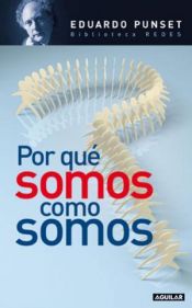 book cover of Por qué somos como somos by Eduard Punset