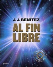 book cover of Al fin libre by J. J. Benitez