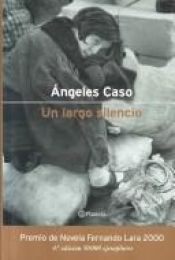 book cover of Un largo silencio by Ángeles Caso